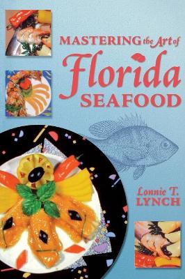 Mastering the Art of Florida Seafood book