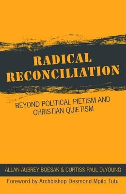 Radical Reconciliation by Curtiss Paul DeYoung