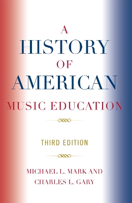History of American Music Education by Michael Mark