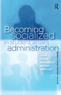 Becoming Socialized in Student Affairs Administration book