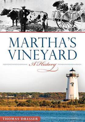 Martha's Vineyard: by Thomas Dresser