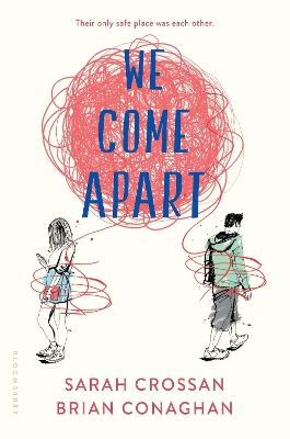 We Come Apart by Miss Sarah Crossan