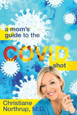 A Mom's Guide to the COVID Shot book