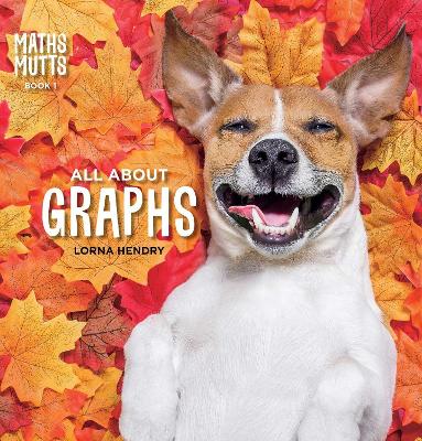 Maths Mutts: All About Graphs: Maths Mutts Book 1: Volume 1 book