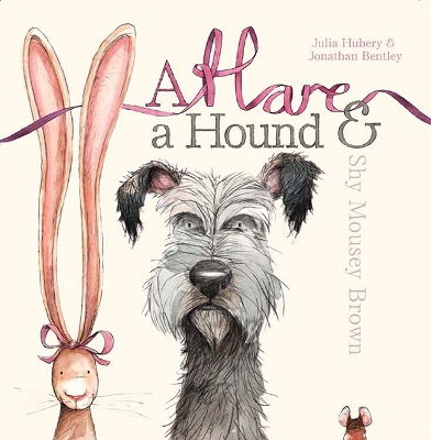 A Hare, a Hound and Shy Mousey Brown book