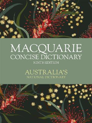 Macquarie Concise Dictionary Ninth Edition by Macquarie Dictionary