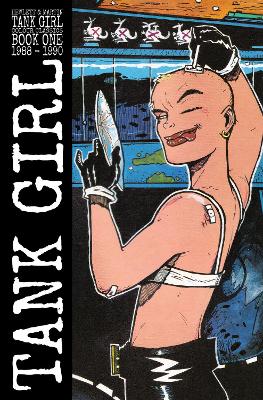 Tank Girl: Color Classics Book 1 1988-1990 book