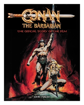 Conan the Barbarian: The Official Story of the Film book