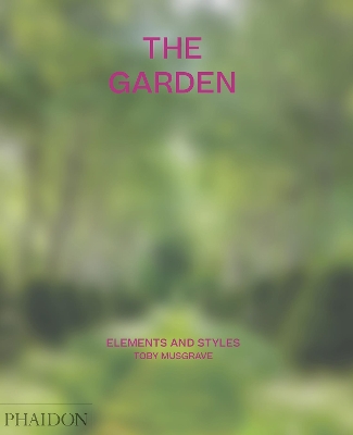 The Garden: Elements and Styles book