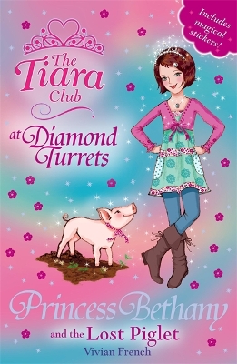 Tiara Club: Princess Bethany and the Lost Piglet book