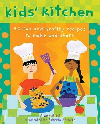 Kids' Kitchen: 40 Fun and Healthy Recipes to Make and Share book