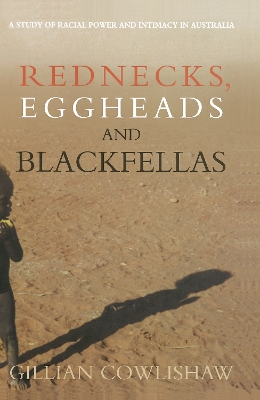 Rednecks, Eggheads and Blackfellas book