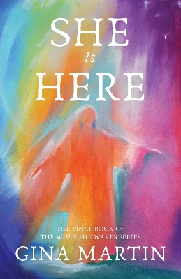 She is Here by Gina Martin