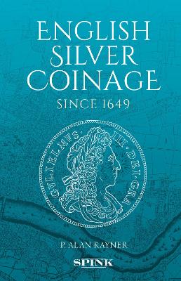 English Silver Coinage “Original”: 30th anniversary revised “Platinum” edition, newly illustrated throughout book