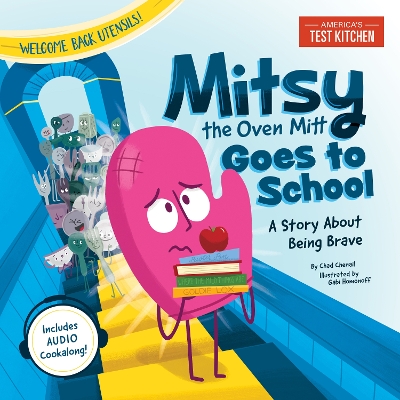 Mitsy the Oven Mitt Goes to School: A Story About Being Brave book