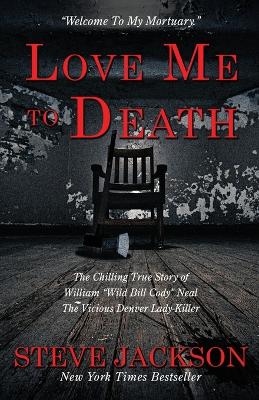 Love Me to Death: The Chilling True Story of WIlliam 