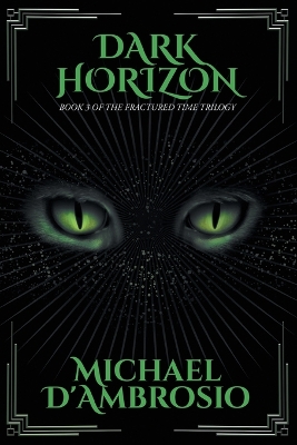 Dark Horizon: Book 3 of the Fractured Time Trilogy book