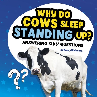 Why Do Cows Sleep Standing Up? book