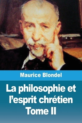 La philosophie et l'esprit chrétien: Tome II book