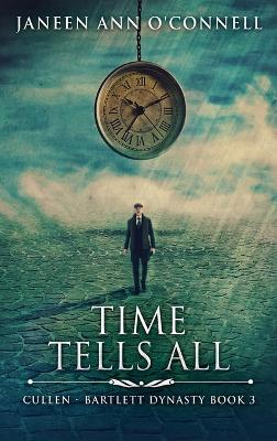 Time Tells All by Janeen Ann O'Connell