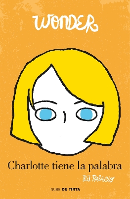 Wonder: Charlotte tiene la palabra / Shingaling. A Wonder Story book