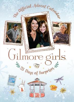 Gilmore Girls: The Official Advent Calendar book
