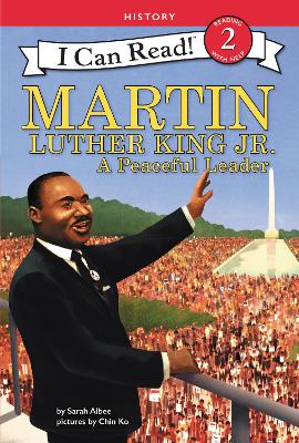 Martin Luther King Jr.: A Peaceful Leader by Sarah Albee