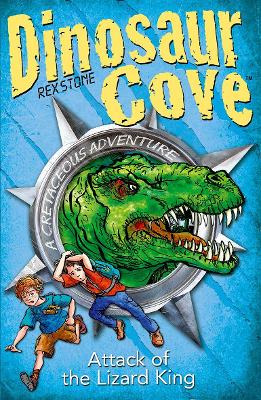 Dinosaur Cove Cretaceous: Attack of the Lizard King book