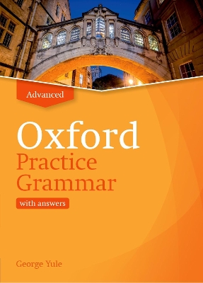 Oxford Practice Grammar: Advanced: with Key: The right balance of English grammar explanation and practice for your language level book
