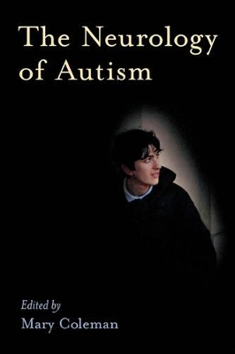 The Neurology of Autism by Mary Coleman