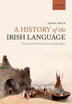 A History of the Irish Language by Aidan Doyle