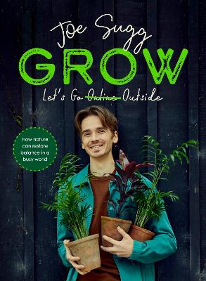 Grow: How nature can restore balance in a busy world book