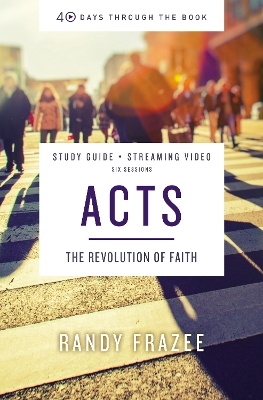 Acts Bible Study Guide plus Streaming Video: The Revolution of Faith book