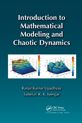 Introduction to Mathematical Modeling and Chaotic Dynamics by Ranjit Kumar Upadhyay