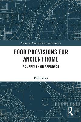 Food Provisions for Ancient Rome: A Supply Chain Approach book