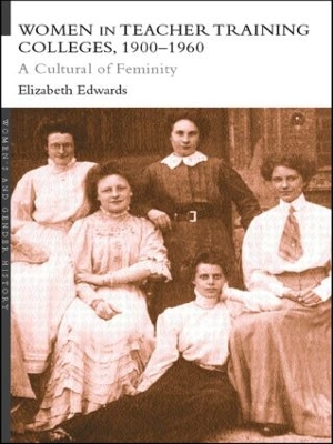 Women in Teacher Training Colleges, 1900-1960 book