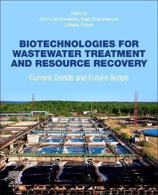 Biotechnologies for Wastewater Treatment and Resource Recovery: Current Trends and Future Scope book