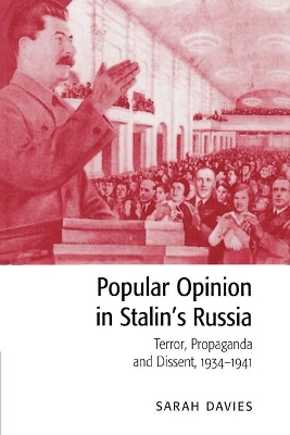 Popular Opinion in Stalin's Russia by Sarah Davies