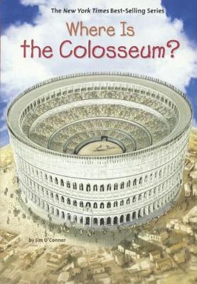 Where Is the Colosseum? by Jim O'Connor