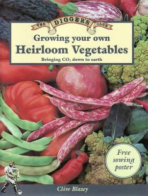 Growing your own Heirloom Vegetables: Bringing CO2 down to earth book