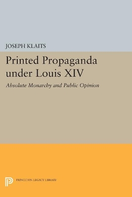Printed Propaganda under Louis XIV book