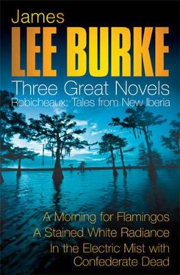 Three Great Novels 3 by James Lee Burke