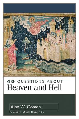 40 Questions about Heaven and Hell book
