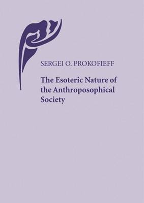Esoteric Nature of the Anthroposophical Society book