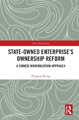 State-Owned Enterprise's Ownership Reform: A Chinese Modernization Approach book