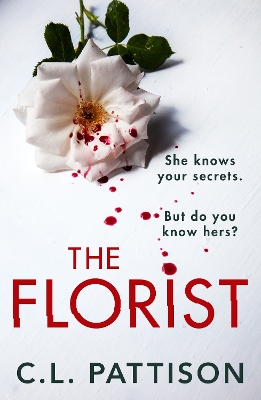 The Florist: An absolutely addictive psychological thriller with a jaw-dropping twist book