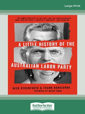 A Little History of the Australian Labor Party by Nick Dyrenfurth