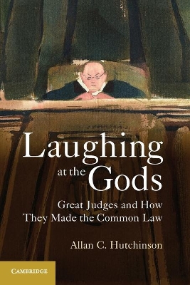 Laughing at the Gods by Allan C. Hutchinson