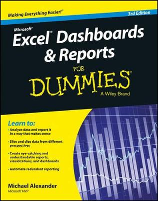 Excel Dashboards and Reports for Dummies, 3rd Edition by Michael Alexander