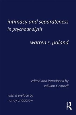 Intimacy and Separateness in Psychoanalysis by Warren S. Poland